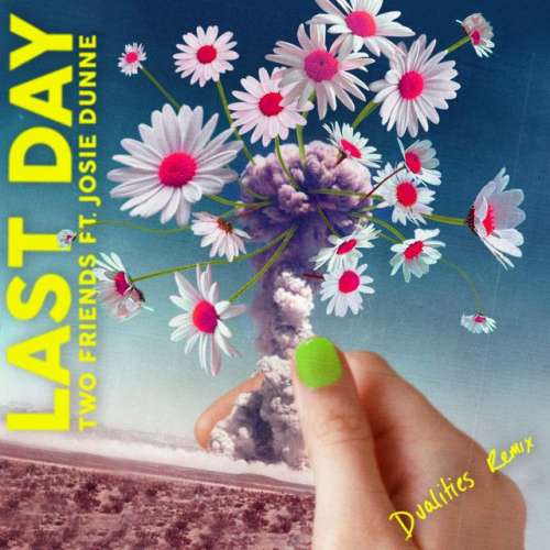 Last Day - Dualities Remix